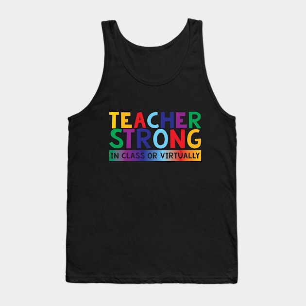 teacher strong in class or virtually Tank Top by Monosshop